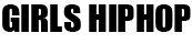 GIRLS HIPHOP